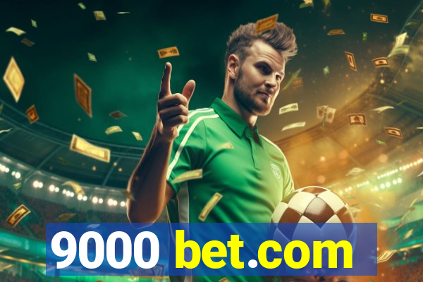 9000 bet.com